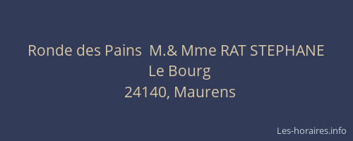 Ronde des Pains  M.& Mme RAT STEPHANE