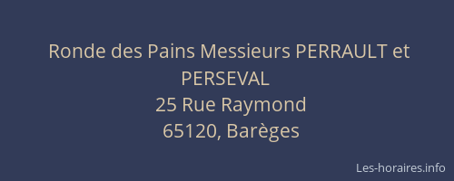 Ronde des Pains Messieurs PERRAULT et PERSEVAL