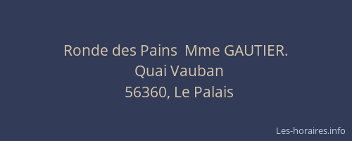 Ronde des Pains  Mme GAUTIER.