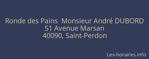 Ronde des Pains  Monsieur André DUBORD