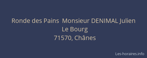 Ronde des Pains  Monsieur DENIMAL Julien