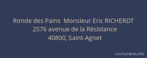 Ronde des Pains  Monsieur Eric RICHERDT
