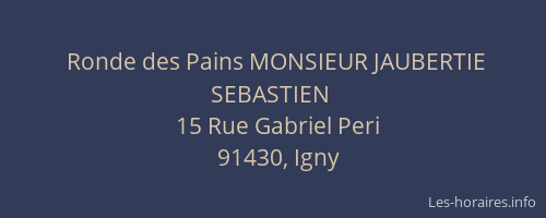 Ronde des Pains MONSIEUR JAUBERTIE SEBASTIEN