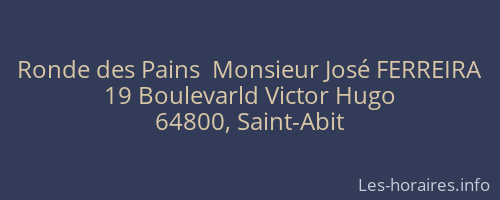 Ronde des Pains  Monsieur José FERREIRA