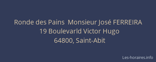 Ronde des Pains  Monsieur Jos&eacute; FERREIRA