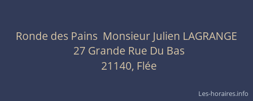 Ronde des Pains  Monsieur Julien LAGRANGE