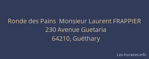 Ronde des Pains  Monsieur Laurent FRAPPIER