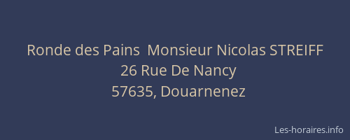 Ronde des Pains  Monsieur Nicolas STREIFF