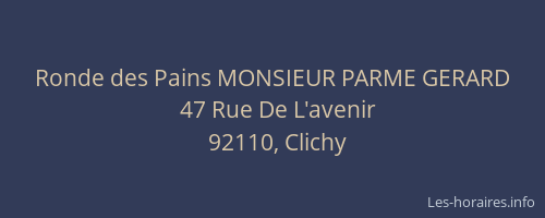 Ronde des Pains MONSIEUR PARME GERARD