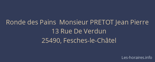 Ronde des Pains  Monsieur PRETOT Jean Pierre