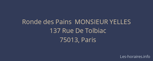 Ronde des Pains  MONSIEUR YELLES