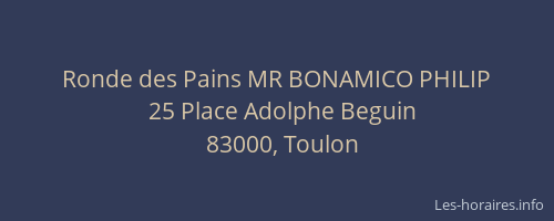 Ronde des Pains MR BONAMICO PHILIP