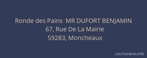 Ronde des Pains  MR DUFORT BENJAMIN