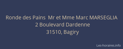 Ronde des Pains  Mr et Mme Marc MARSEGLIA