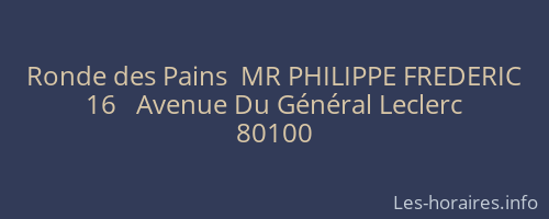 Ronde des Pains  MR PHILIPPE FREDERIC