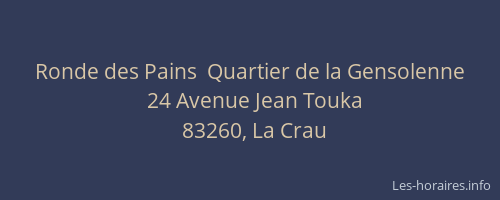 Ronde des Pains  Quartier de la Gensolenne