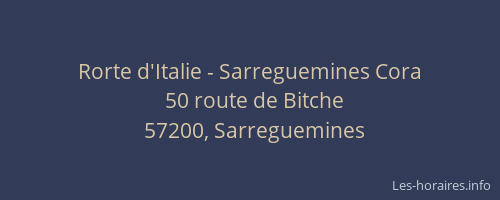 Rorte d'Italie - Sarreguemines Cora
