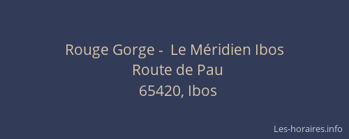 Rouge Gorge -  Le Méridien Ibos