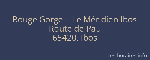 Rouge Gorge -  Le Méridien Ibos
