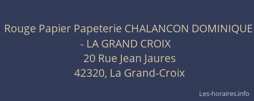 Rouge Papier Papeterie CHALANCON DOMINIQUE - LA GRAND CROIX