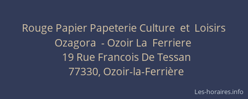 Rouge Papier Papeterie Culture  et  Loisirs  Ozagora  - Ozoir La  Ferriere