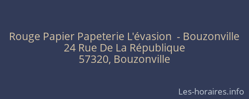Rouge Papier Papeterie L'évasion  - Bouzonville