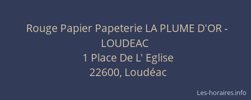 Rouge Papier Papeterie LA PLUME D'OR - LOUDEAC