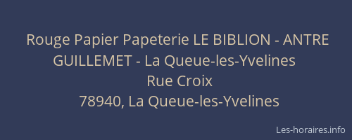 Rouge Papier Papeterie LE BIBLION - ANTRE GUILLEMET - La Queue-les-Yvelines