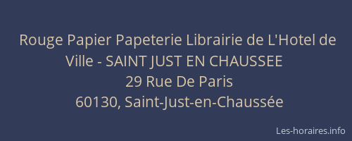 Rouge Papier Papeterie Librairie de L'Hotel de Ville - SAINT JUST EN CHAUSSEE