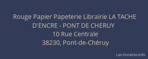 Rouge Papier Papeterie Librairie LA TACHE D'ENCRE - PONT DE CHERUY