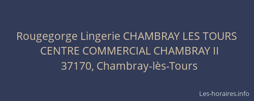 Rougegorge Lingerie CHAMBRAY LES TOURS