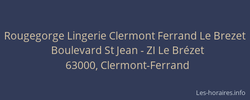 Rougegorge Lingerie Clermont Ferrand Le Brezet