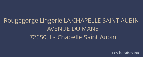 Rougegorge Lingerie LA CHAPELLE SAINT AUBIN