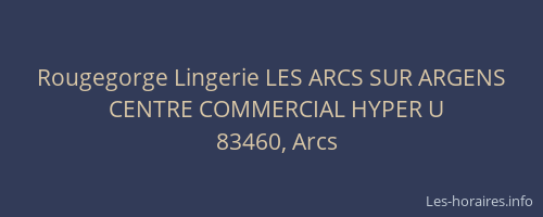 Rougegorge Lingerie LES ARCS SUR ARGENS