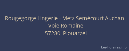 Rougegorge Lingerie - Metz Semécourt Auchan