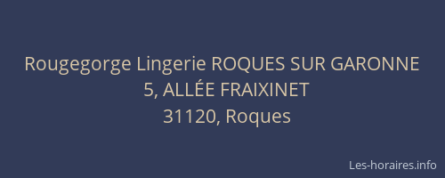 Rougegorge Lingerie ROQUES SUR GARONNE