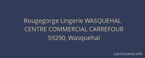Rougegorge Lingerie WASQUEHAL