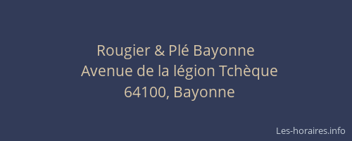 Rougier & Pl&eacute; Bayonne