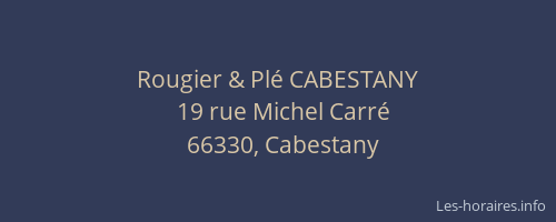 Rougier & Pl&eacute; CABESTANY