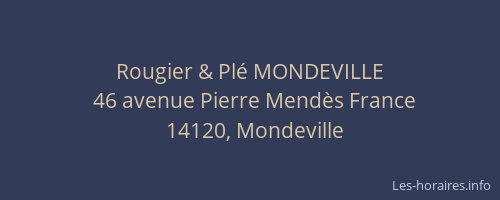 Rougier & Plé MONDEVILLE