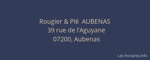 Rougier & Plé  AUBENAS