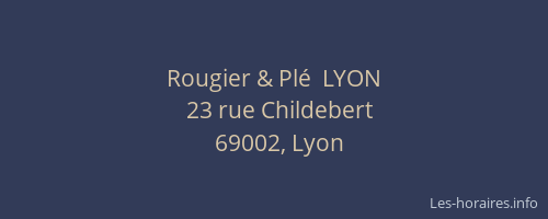 Rougier & Plé  LYON
