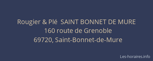 Rougier & Plé  SAINT BONNET DE MURE
