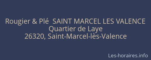 Rougier & Plé  SAINT MARCEL LES VALENCE
