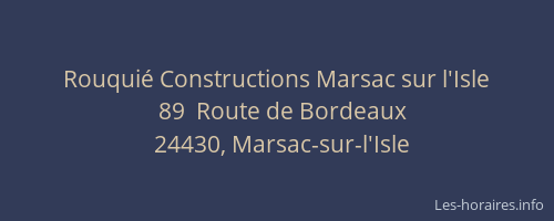Rouqui&eacute; Constructions Marsac sur l'Isle