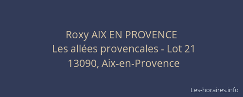 Roxy AIX EN PROVENCE