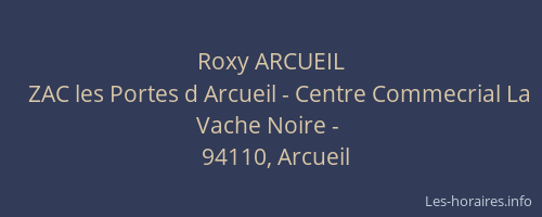 Roxy ARCUEIL
