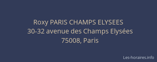 Roxy PARIS CHAMPS ELYSEES