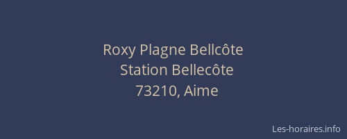 Roxy Plagne Bellcôte