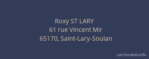 Roxy ST LARY